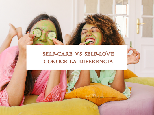 Self-Care vs Self-Love: ¿Cuál es la diferencia?